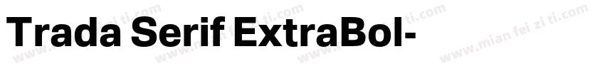 Trada Serif ExtraBol字体转换